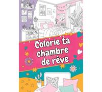 Colorie ta chambre de rêve: Livre de coloriage contenant 50 illustrations uniques de chambres, coins cosy et intérieurs stylés.