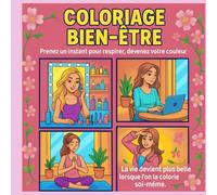 Colorie Tes Rêves: Je Vis Ce Que J’aime : Danse, Voyage, Crée !