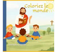 Coloriez le monde: Répandre la joie des Écriture par le coloriage.