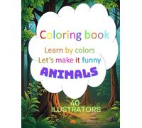 colorig book: Learn by colors for kids let's make it funny