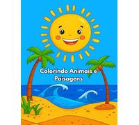 Colorindo Animais e Paisagens da Natureza: Livro de colorir para crianças de animais e paisagens