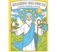 Colorindo com Deus: Livro de atividades para colorir (Colorindo com Alegria)