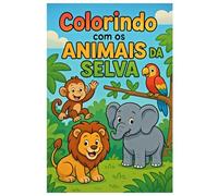 Colorindo com os Animais da Selva