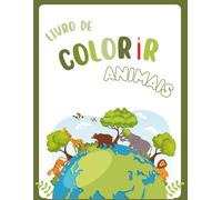 Colorindo com os Bichos: Livro de colorir de animais para crianças