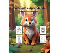 Colorindo e Aprendendo: Descobrindo o Nome das Coisas: Um Livro Divertido para Conhecer o Mundo ao Redor! (Pequenos Descobridores)