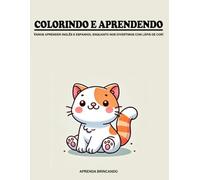 Colorindo e Aprendendo: Vamos aprender inglês e espanhol enquanto nos divertimos com lápis de cor!