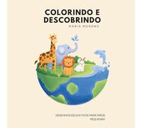 Colorindo e Descobrindo: Desenhos educativos para mãos pequenas