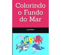Colorindo o Fundo do Mar