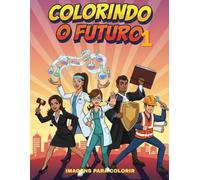 COLORINDO O FUTURO: DESENHOS PARA COLORIR COM TEMA DE TRABALHADORES/PROFISSIONAIS QUE VENCEM NO DIA A DIA