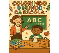 Colorindo o Mundo da Escola: Meu Primeiro Livro de Objetos Escolares