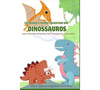 Colorindo o Mundo Encantado dos Dinossauros: Uma aventura divertida para crianças de 2 a 10 anos!