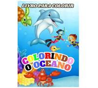 COLORINDO O OCEANO - LIVRO PARA COLORIR 5.0