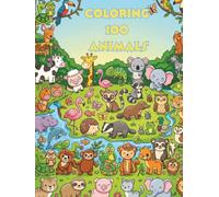 Coloring 100 animals: A coloring book for children featuring animals in amazing landscapes.
