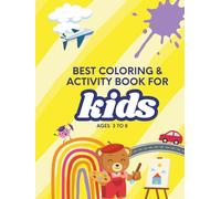 Coloring & Activity Book for Kids Ages 3-8: Fun Learning Activities with Coloring Pages, Mazes, Puzzles, Tracing & Brain Games for kindergarteners