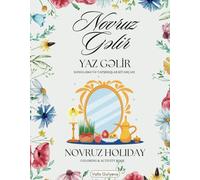 Coloring and Activity Book: Azerbaijani Novruz Traditions for Kids, Novruz Traditions With Illustrations, Information about Traditions in English and Azerbaijani
