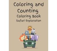 Coloring and Counting: Safari Exploration: Coloring and Counting Coloring Book for Kids and Toddlers by MySize (Coloring and Counting Coloring Books)
