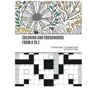 Coloring and Crosswords from A to Z: 26 coloring pages + 26 puzzles