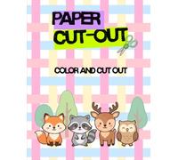 Coloring and Cutting Book for Kids Ages 3-6: Fun Scissor Skills Activity Book for Toddlers and Preschoolers | Easy Cut and Color Pages for Fine Motor Skills Development