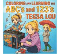 Coloring and Learning the ABC's and 123's with Tessa Lou