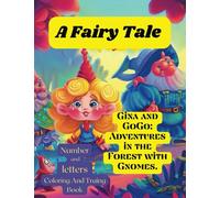 Coloring and Tracing Book | A Fairy Tale for Kids and for Toddlers | Gina and GoGo: Adventures in the Forest with Gnomes | Workbooks for Children: ... to Dot Wrksheet | Maze Challenge | Preschool