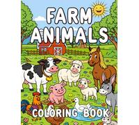 Coloring Animals Farm Book for Kids Ages 3-5: Color Fun Pictures and Practice Writing Simple Words for Preschool and Kindergarten (Coloring Book with Animals)