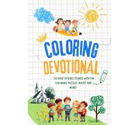 Coloring Bible Devotional: Coloring Bible Devotional for Kids: Daily Devotions with Fun Coloring Activities!