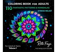 COLORING BOOK - 110 FANTASTIC PATTERNS: Relaxing & Intricate Designs for Stress Relief and Creativity