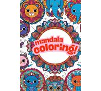 Coloring Book: 60 Animal Mandalas for All Ages