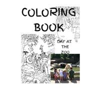 COLORING BOOK: A DAY AT THE ZOO