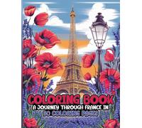 Coloring Book: A Journey Through France in 50 Coloring Pages
