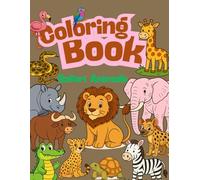 Coloring Book: A Magical Animal Series for Curious Kids: Safari