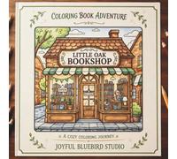 Coloring Book Adventure: Cozy Illustrations and Relaxing Daily Adventures of a Bookstore Owner, Perfect for Teens and Adults