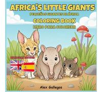 Coloring Book Africa´s Little Giants: Pequeños Gigantes de África: Bilingual Coloring Book, Libro para colorear bilingue (Kingdoms in Color: Premium Coloring Series)