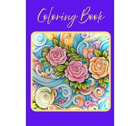 Coloring Book | All Ages | Therapeutic | Flowers | Abstract