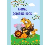 COLORING BOOK: ANIMAL COLORING BOOK - A FUN ADVENTURE IN THE WORLD OF NATURE!