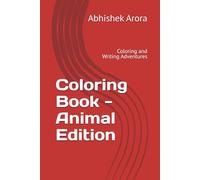 Coloring Book - Animal Edition: Coloring and Writing Adventures