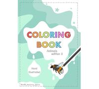 Coloring Book: Animals edition 2: Hand Illustrated
