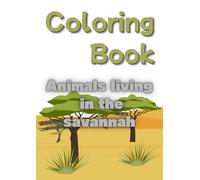 coloring book: Animals living in the savannah