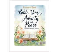 Coloring Book: Bible Verses for Anxiety and Peace: A Scripture Memory Journal