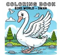 Coloring Book: Bird Animals World - Swan