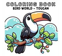 Coloring Book: Bird Animals World - Toucan