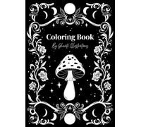 Coloring Book by Shanti Illustrations: Inspired by Magic, Nature & the Occult
