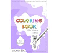 Coloring Book: Chibi animals edition: Hand illustrated