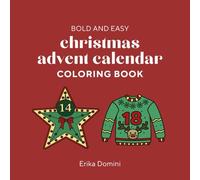 Coloring Book Christmas Advent Calendar : Cute Designs for Relaxing with Thick Lines, Easy for Adults and Teens