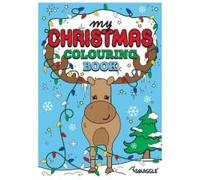 Coloring Book Christmas Coloring Book Stress Relief and Relaxing Christmas Vibes Coloring Book Beautiful Pages to Color with Santa Claus Reindeer Snowmen Christmas for Toddlers Kids