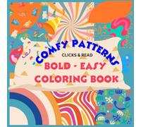 Coloring Book - Comfy Patterns: Bold and Easy Designs for Adults and Kids, Featuring Large, Simple Illustrations with Cozy Patterns and Mandalas for ... All Ages - Enjoy Relaxing with Large, Simp