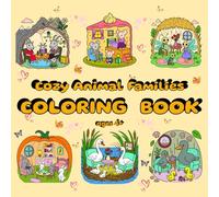 Coloring Book - Cozy Animal Families: A Relaxing and Stress-Relieving Coloring Book for All Ages