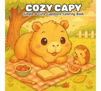 Coloring Book: Cozy Capy: Simple & Cute Capybara Coloring Book (Cute & Cozy Coloring Collection)