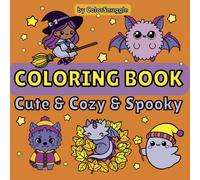 Coloring Book Cute & Cozy & Spooky: Fantastic Creatures, Mythical Beings and Whimsical Monsters - a Bold and Easy Coloring Book for Adults