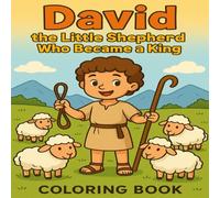 Coloring Book: David the Little Shepherd Who Became King